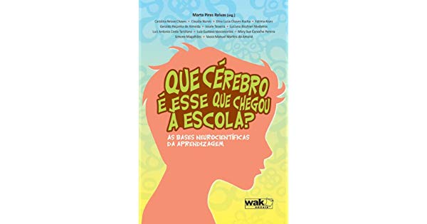 Que Cérebro É Esse que Chegou à Escola?