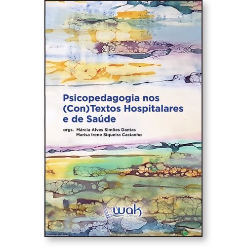 Psicopedagogia nos (Con)Textos Hospitalares e de Saúde
