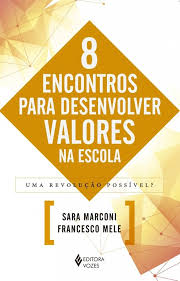 8 Encontros para Desenvolver Valores na Escola