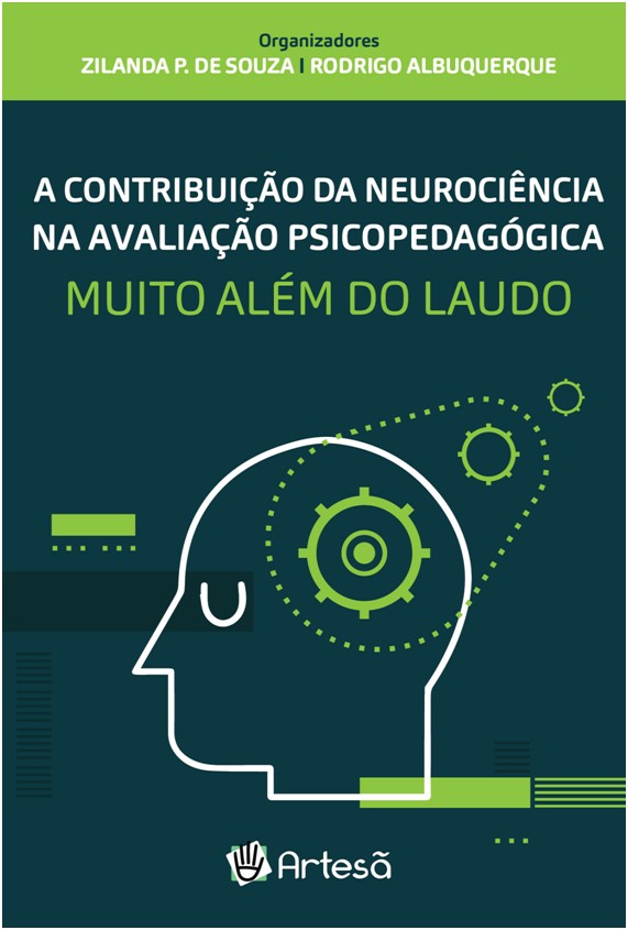A CONTRIBUIÇÃO DA NEUROCIÊNCIA NA AVALIAÇÃO PSICOPEDAGÓGICA