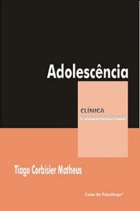 ADOLESCÊNCIA - COLEÇÃO CLINICA PSICANALITICA