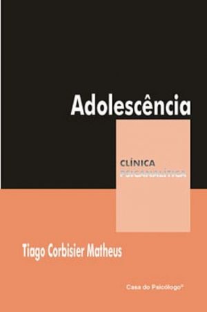 Adolescência (Coleção Clínica Psicanalítica)
