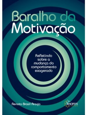 Baralho da Motivação– Refletindo sobre mudança do comportamento exagerado