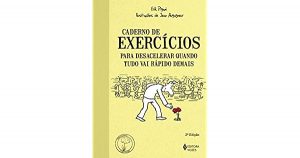 Caderno de Exercícios para Desacelerar Quando Tudo Vai Rapido Demais