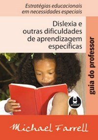 Guia do Professor: Dislexia e Outras Dificuldades de Aprendizagem Específicas