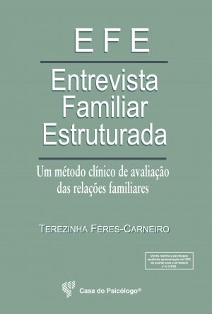 EFE - Entrevista familiar estruturada: um método clínico de avaliação das relações familiares - Kit