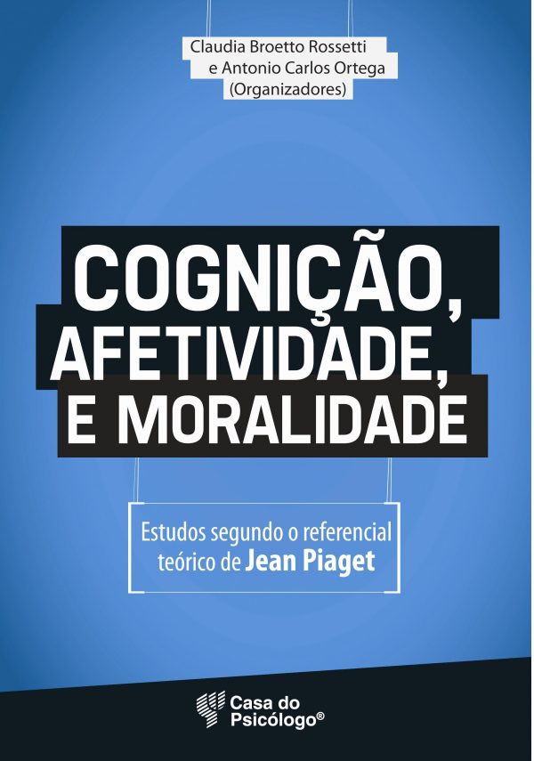 Cognição, afetividade e moralidade - Estudos segundo o referencial teórico de Jean Piaget