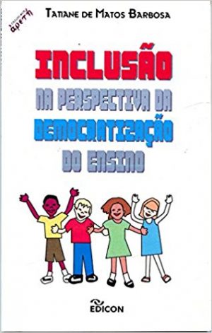 Inclusão na Perspectiva da Democratização do Ensino