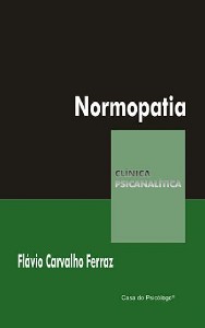 NORMOPATIA - COLEÇÃO CLÍNICA PSICANALÍTICA