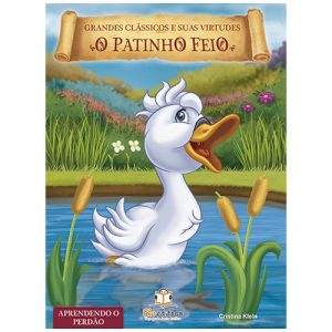 O Patinho Feio - Grandes Clássicos e suas Virtudes