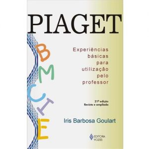 Piaget - Experiências Básicas para Utilização pelo Professor