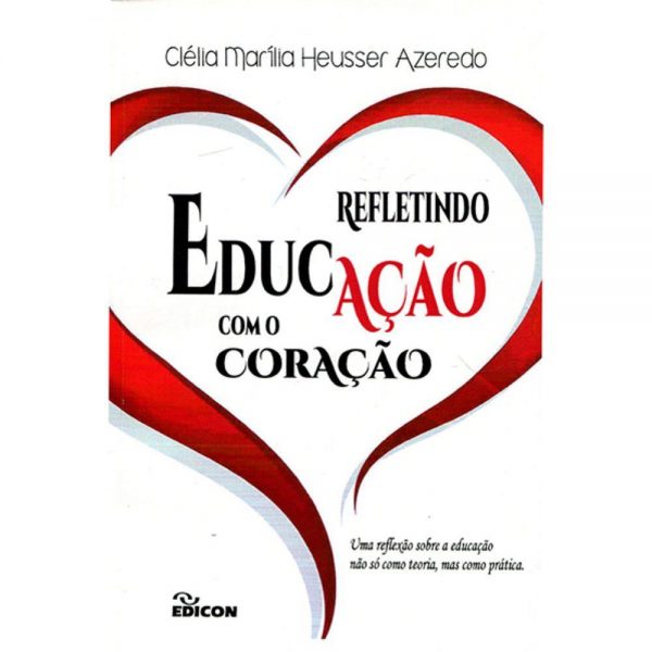 Refletindo Educação com o Coração