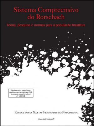 Sistema compreensivo do Rorschach: teoria, pesquisa e normas para a população brasileira