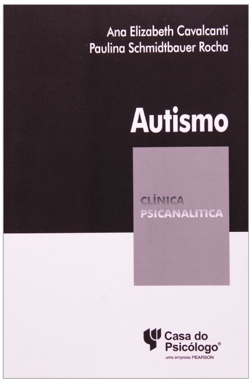 AUTISMO - COLEÇÃO CLÍNICA PSICANALÍTICA