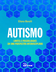 AUTISMO: limites e possibilidades em uma perspectiva interdisciplinar