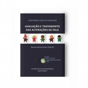 Cantando com os Fonemas - Avaliação e Tratamento das Alterações de Fala