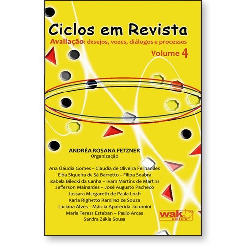 Ciclos em Revista Vol. 4 – Avaliação, desejos, vozes, diálogos e processos