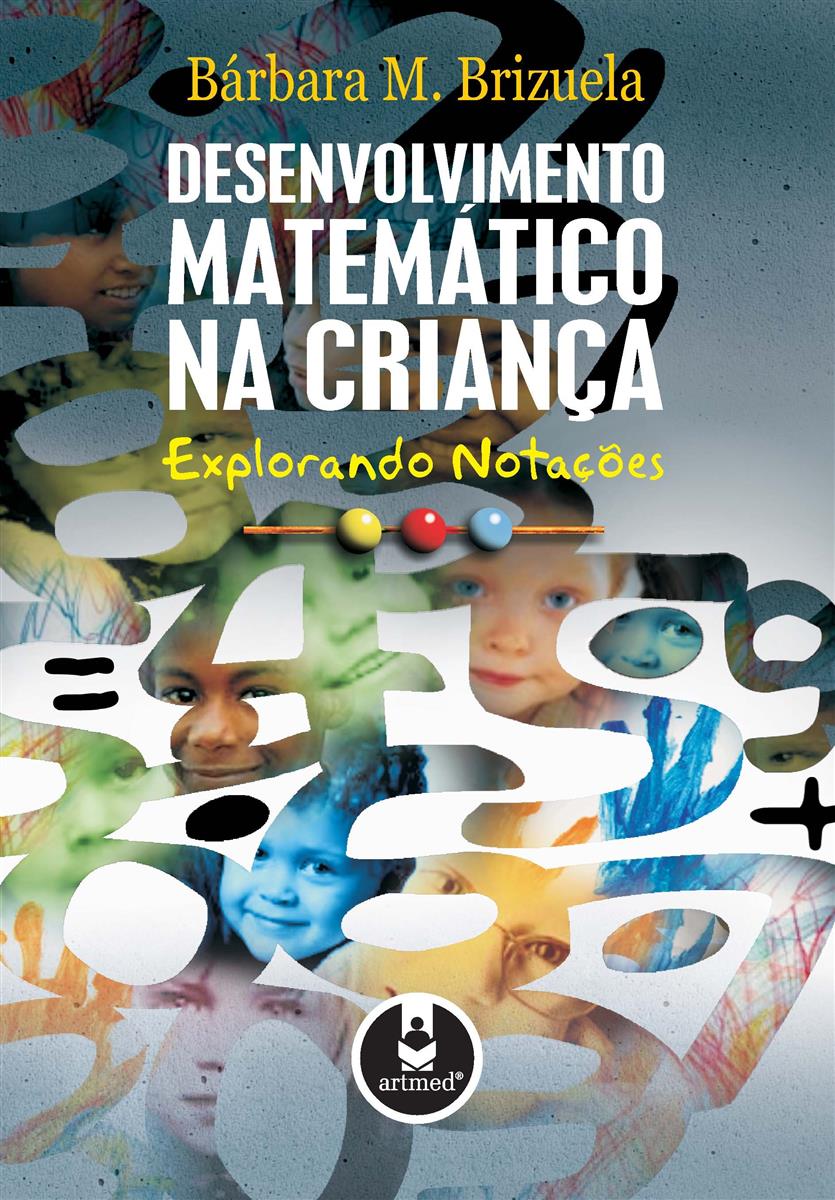 Desenvolvimento Matemático na Criança - Explorando Notações