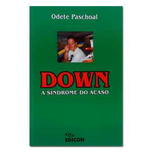 Down - A síndrome do Acaso