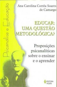 Educar: uma questão metodológica?