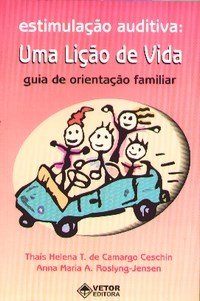 Estimulação Auditiva: Uma Lição de Vida