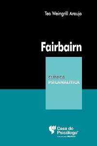 FAIRBAIRN - COLEÇÃO CLÍNICA PSICANALÍTICA