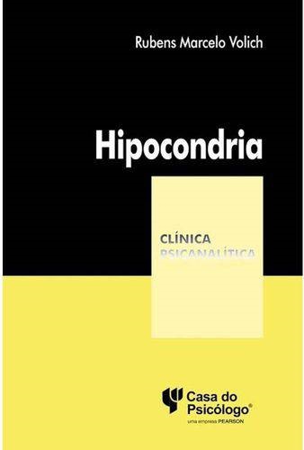 HIPOCONDRIA - COLEÇÃO CLÍNICA PSICANALÍTICA