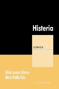 HISTERIA - COLEÇÃO CLÍNICA PSICANALÍTICA