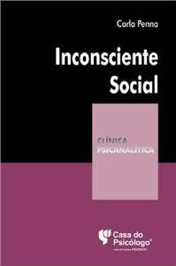 INCONSCIENTE SOCIAL - COLEÇÃO CLÍNICA PSICANALÍTICA