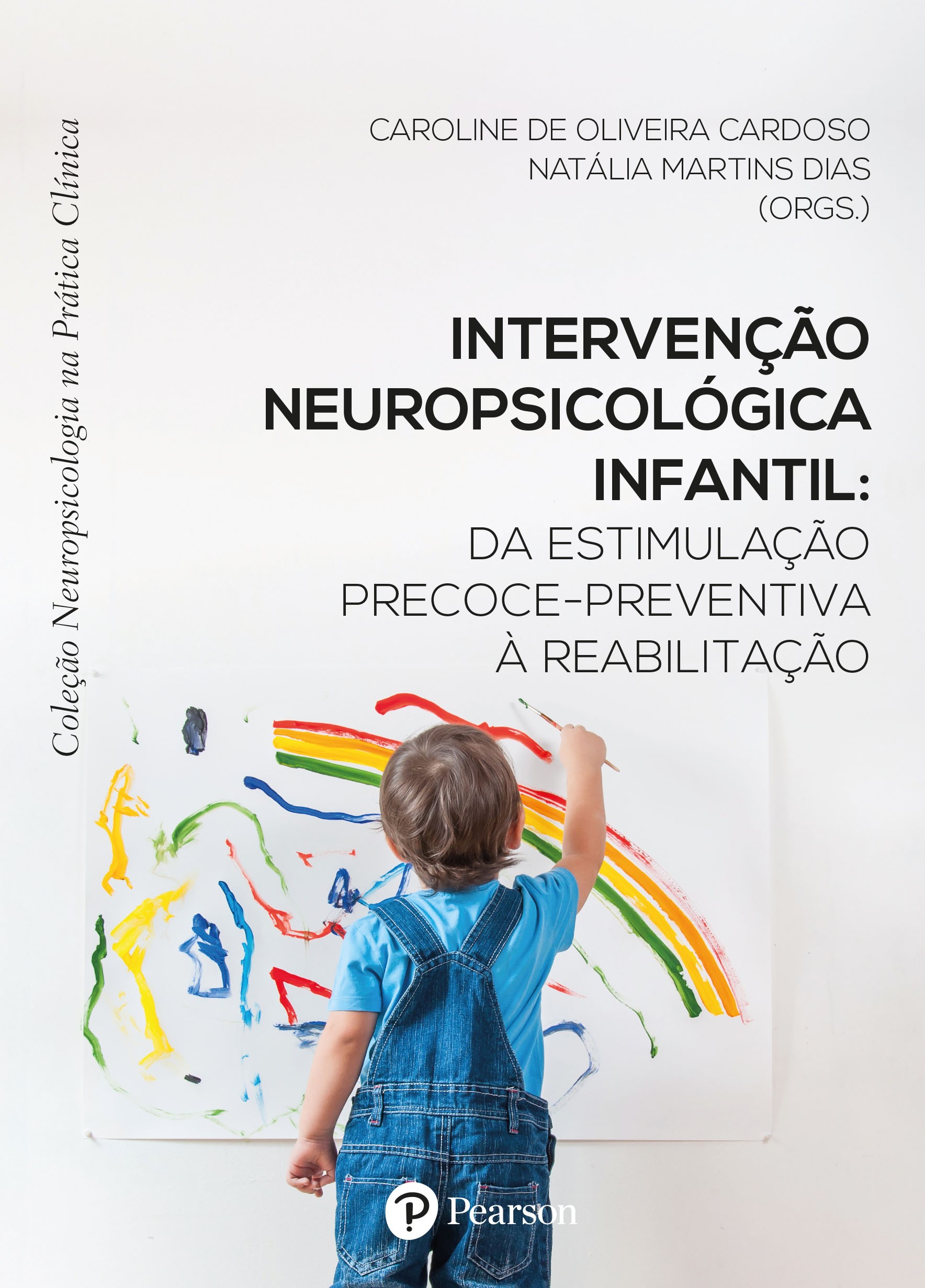 Intervenção neuropsicológica infantil: Da estimulação precoce-preventiva à reabilitação
