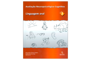 Avaliação Neuropsicológica Cognitiva (2): Linguagem oral