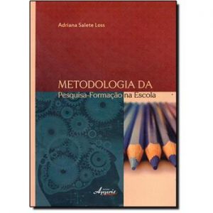 Metodologia da Pesquisa-Formação na Escola