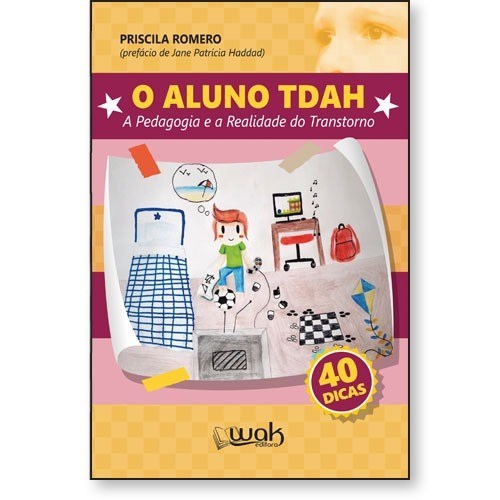 O Aluno TDAH – A pedagogia e a realidade do transtorno