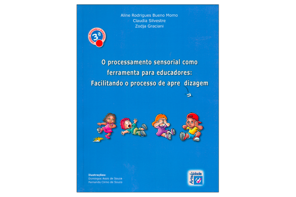 O Processamento Sensorial como Ferramenta para Educadores: Facilitando o processo de aprendizagem