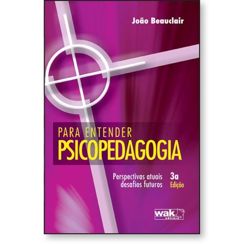 Para entender Psicopedagogia