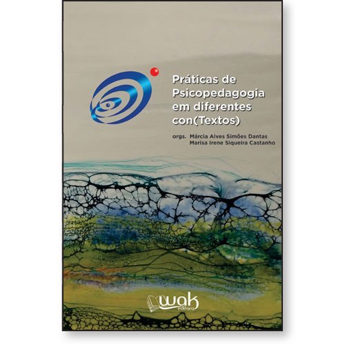 Práticas de Psicopedagogia em diferentes con(textos)