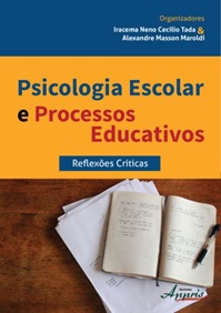 Psicologia Escolar e Processos Educativos - Reflexões Críticas