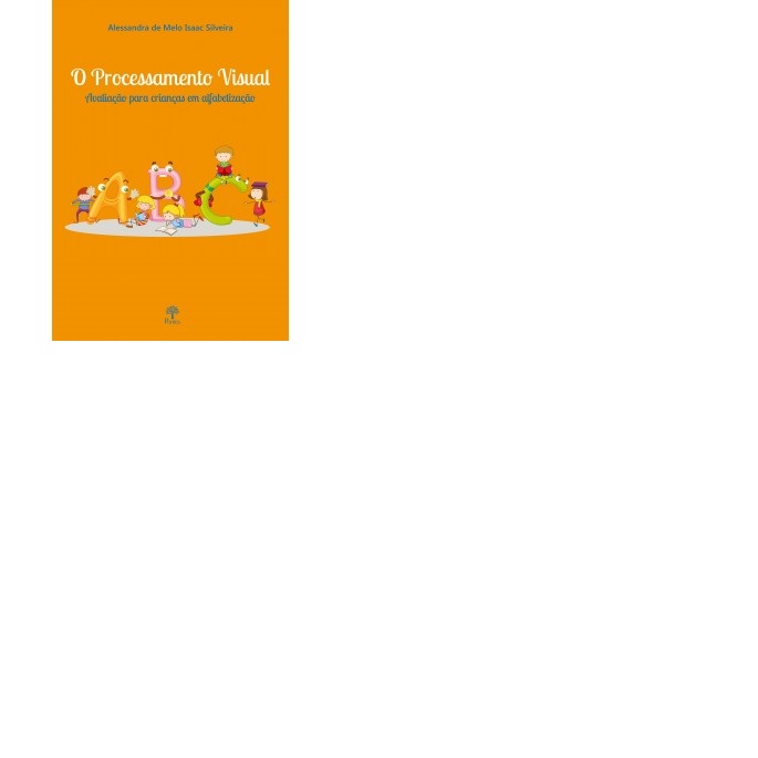 Processamento Visual Avaliação para Crianças em Alfabetização - 2ª EDIÇÃO