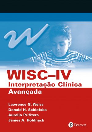 WISC-IV - Interpretação Clínica Avançada
