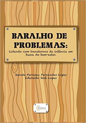 Baralho de Problemas - Lidando com Transtornos da Infância em Busca do Bem-Estar