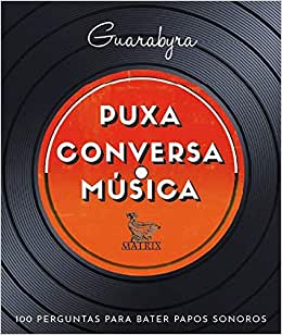 PUXA CONVERSA - MÚSICA