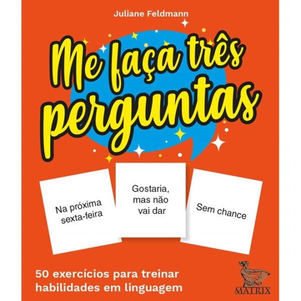ME FAÇA TRÊS PERGUNTAS