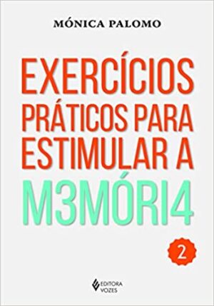 Exercícios práticos para estimular a memória Vol. 2: Volume 2