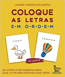 COLOQUE AS LETRAS EM ORDEM