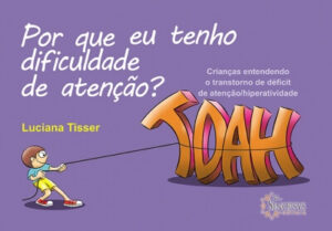 Por que Eu Tenho Dificuldade de Atenção? (TDAH)