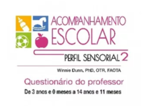 Perfil Sensorial 2 - Questionário de Acompanhamento Escolar (unidade)