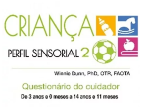 Perfil Sensorial 2 - Questionário do cuidador referente ao Perfil Sensorial da Criança (unidade)