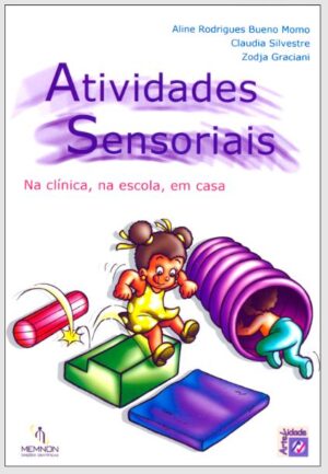 Atividades Sensoriais - na Clinica, na Escola, em Casa