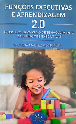 Funções executivas e aprendizagem 2.0