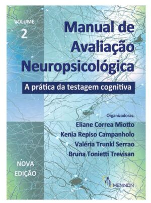 Manual de Avaliação Neuropsicológica Vol 2 - A Prática da Testagem Cognitiva